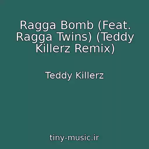 کاور آهنگ Ragga Bomb (Feat. Ragga Twins) (Teddy Killerz Remix) از Teddy Killerz