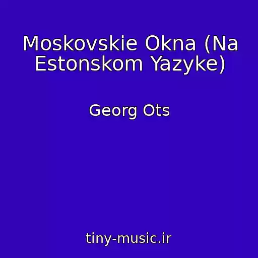 کاور آهنگ Moskovskie Okna (Na Estonskom Yazyke) از Georg Ots