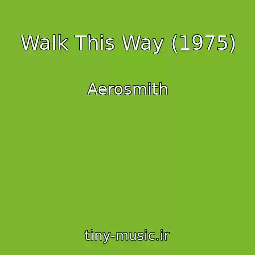 کاور آهنگ Walk This Way (1975) از Aerosmith
