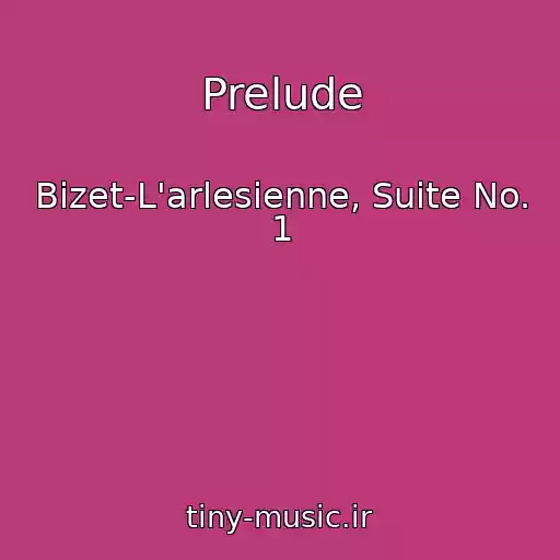 کاور آهنگ Prelude از Bizet-L'arlesienne, Suite No. 1