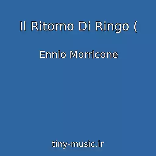 کاور آهنگ Il Ritorno Di Ringo ( از Ennio Morricone
