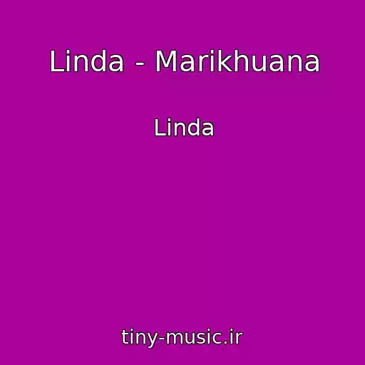 کاور آهنگ Linda - Marikhuana از Linda