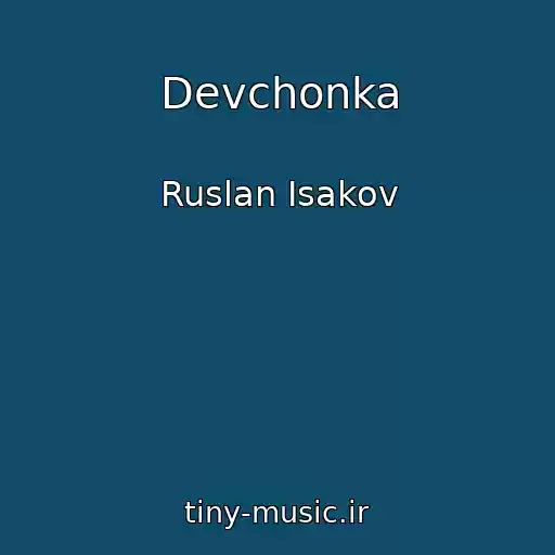 کاور آهنگ Devchonka از Ruslan Isakov