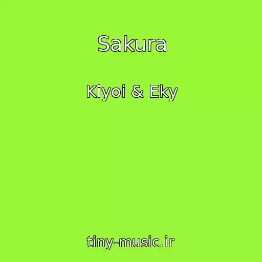 کاور آهنگ Sakura از Kiyoi & Eky
