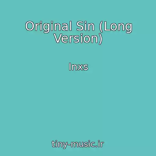 کاور آهنگ Original Sin (Long Version) از Inxs