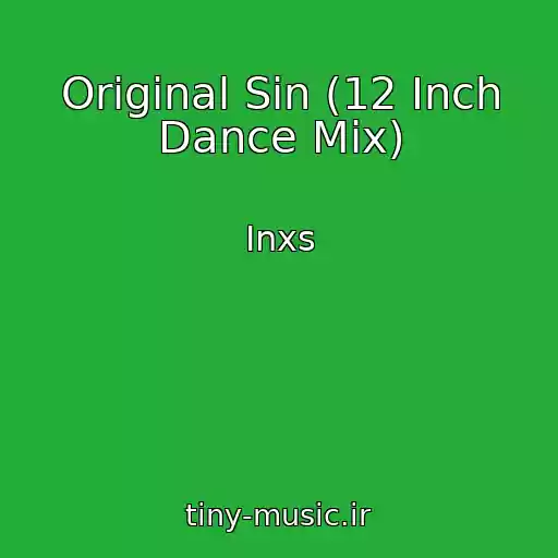 کاور آهنگ Original Sin (12 Inch Dance Mix) از Inxs