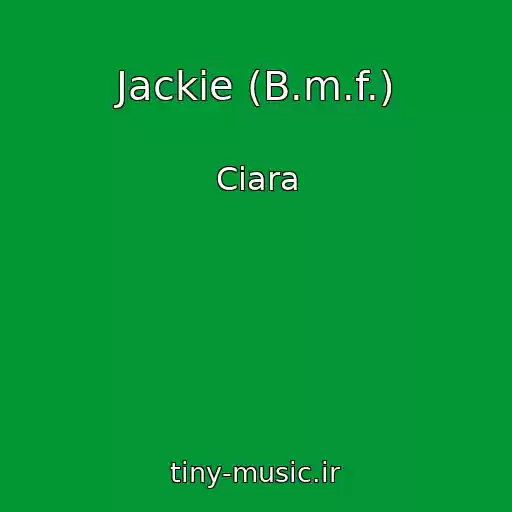 کاور آهنگ Jackie (B.m.f.) از Ciara