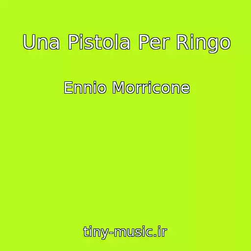کاور آهنگ Una Pistola Per Ringo از Ennio Morricone