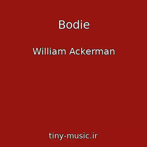 کاور آهنگ Bodie از William Ackerman