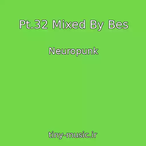 کاور آهنگ Pt.32 Mixed By Bes از Neuropunk