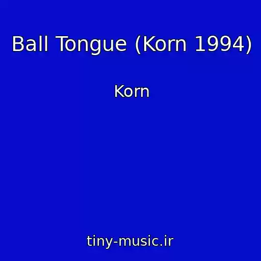 کاور آهنگ Ball Tongue (Korn 1994) از Korn