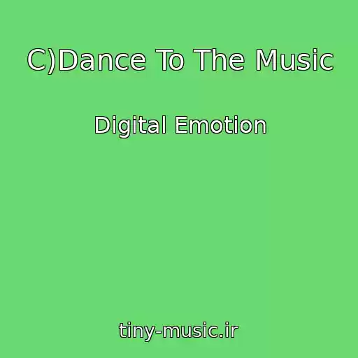 کاور آهنگ C)Dance To The Music از Digital Emotion