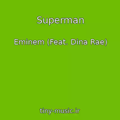 کاور آهنگ Superman از Eminem (Feat. Dina Rae)