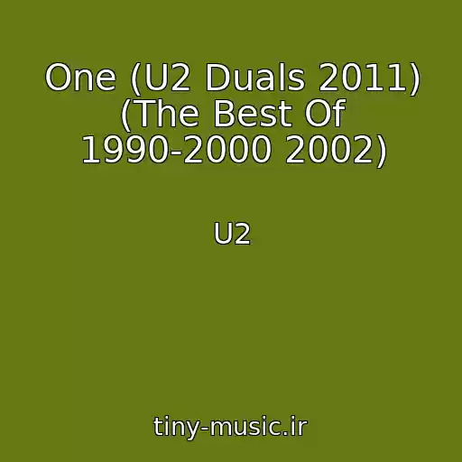 کاور آهنگ One (U2 Duals 2011) (The Best Of 1990-2000 2002) از U2