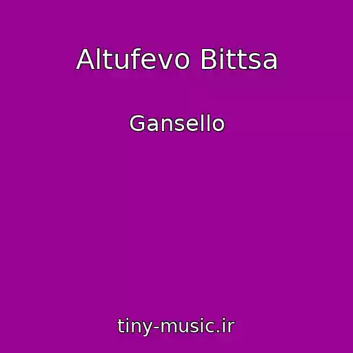 کاور آهنگ Altufevo Bittsa از Gansello