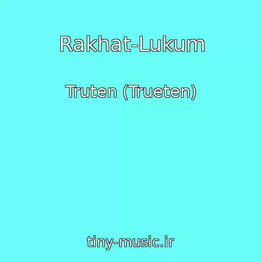 کاور آهنگ Rakhat-Lukum از Truten (Trueten)