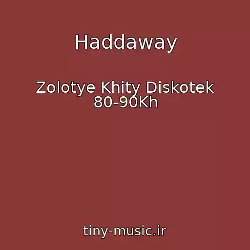 کاور آهنگ Haddaway از Zolotye Khity Diskotek 80-90Kh