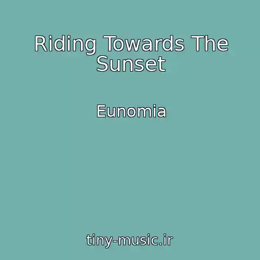 کاور آهنگ Riding Towards The Sunset از Eunomia