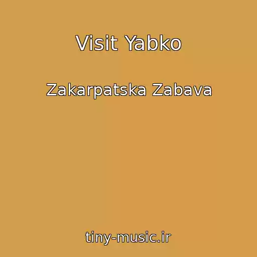 کاور آهنگ Visit Yabko از Zakarpatska Zabava