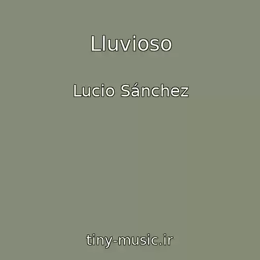 کاور آهنگ Lluvioso از Lucio Sánchez