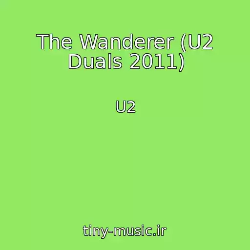 کاور آهنگ The Wanderer (U2 Duals 2011) از U2