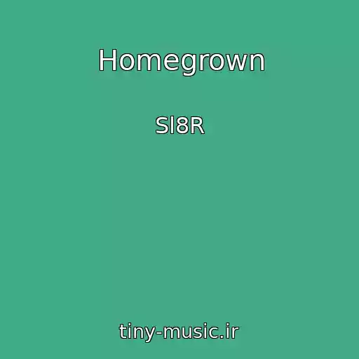 کاور آهنگ Homegrown از Sl8R
