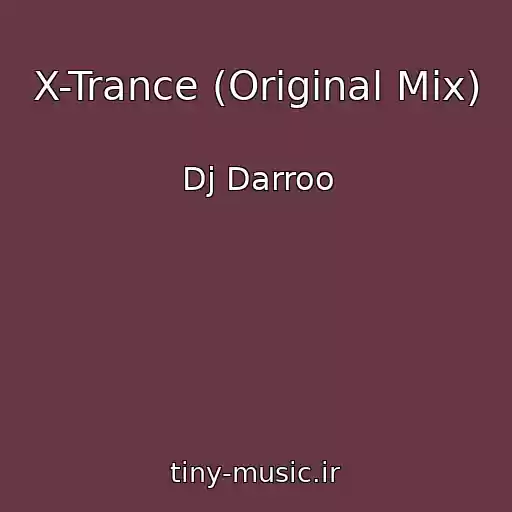 کاور آهنگ X-Trance (Original Mix) از Dj Darroo