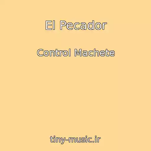 کاور آهنگ El Pecador از Control Machete