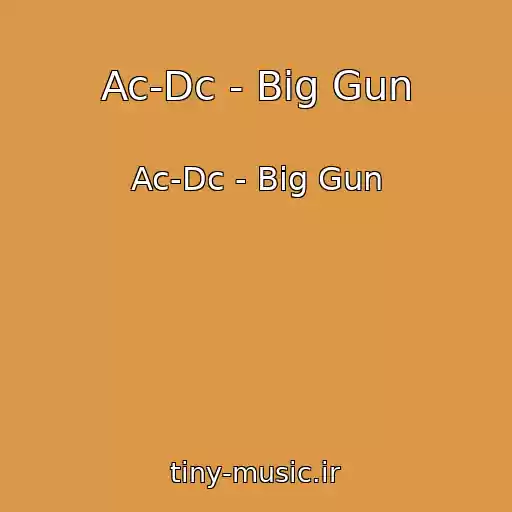 کاور آهنگ Ac-Dc - Big Gun از Ac-Dc - Big Gun
