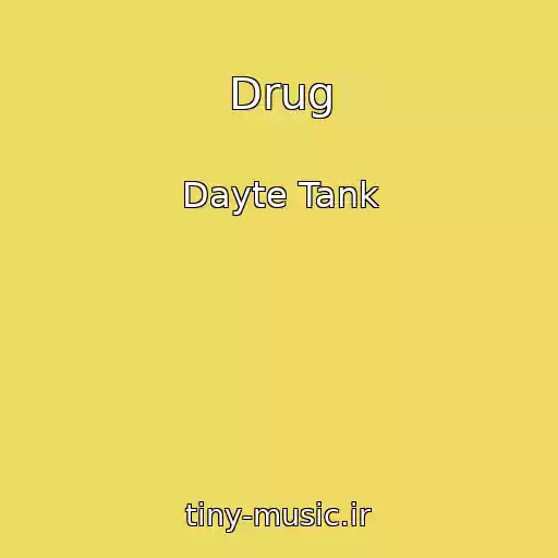 کاور آهنگ Drug از Dayte Tank