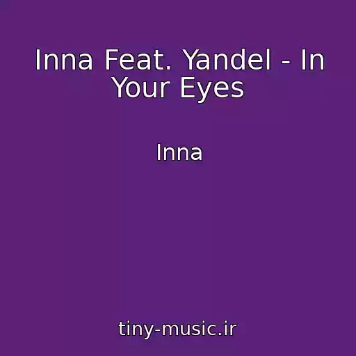 کاور آهنگ Inna Feat. Yandel - In Your Eyes از Inna
