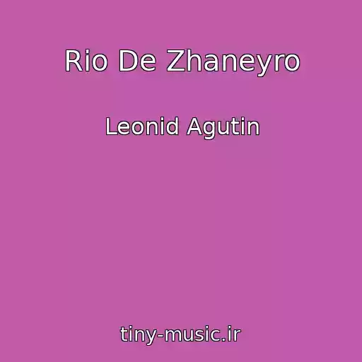 کاور آهنگ Rio De Zhaneyro از Leonid Agutin