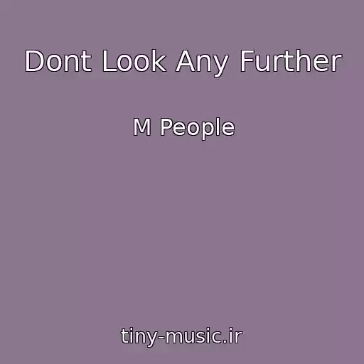 کاور آهنگ Dont Look Any Further از M People