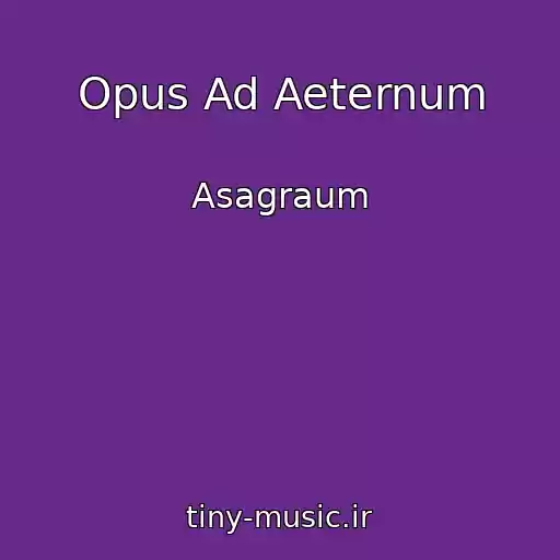 کاور آهنگ Opus Ad Aeternum از Asagraum