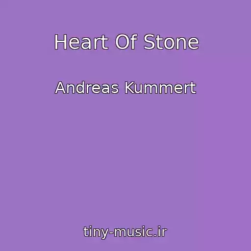 کاور آهنگ Heart Of Stone از Andreas Kummert