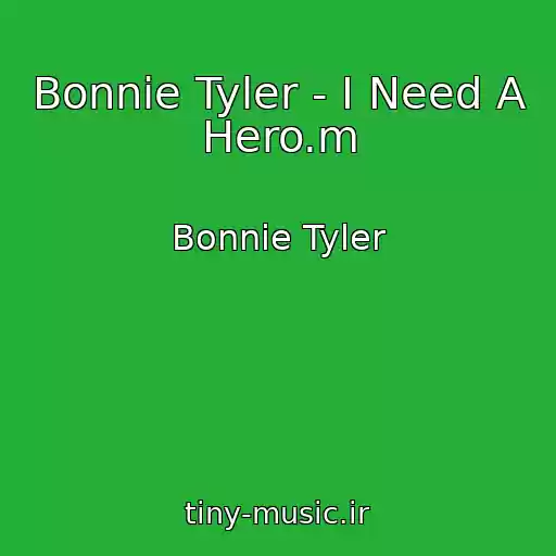 کاور آهنگ Bonnie Tyler - I Need A Hero.m از Bonnie Tyler