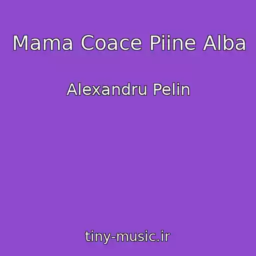 کاور آهنگ Mama Coace Piine Alba از Alexandru Pelin