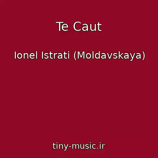 کاور آهنگ Te Caut از Ionel Istrati (Moldavskaya)