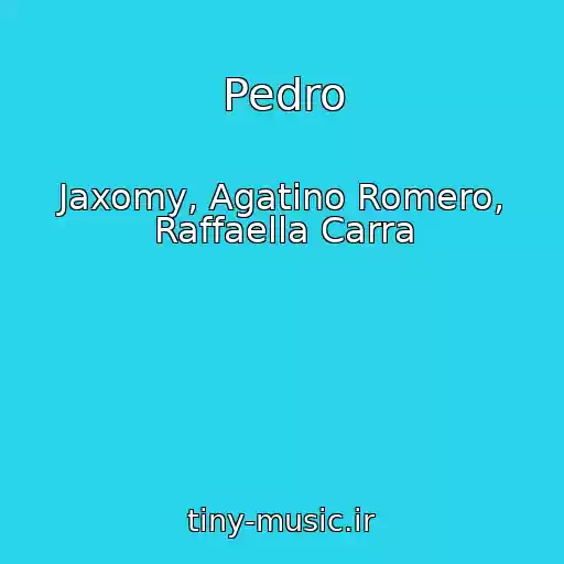 کاور آهنگ Pedro از Jaxomy, Agatino Romero, Raffaella Carra