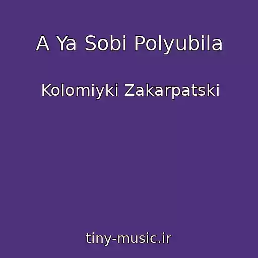 کاور آهنگ A Ya Sobі Polyubila از Kolomiyki Zakarpatskі