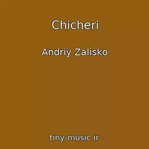 کاور آهنگ Chicheri از Andrіy Zalіsko