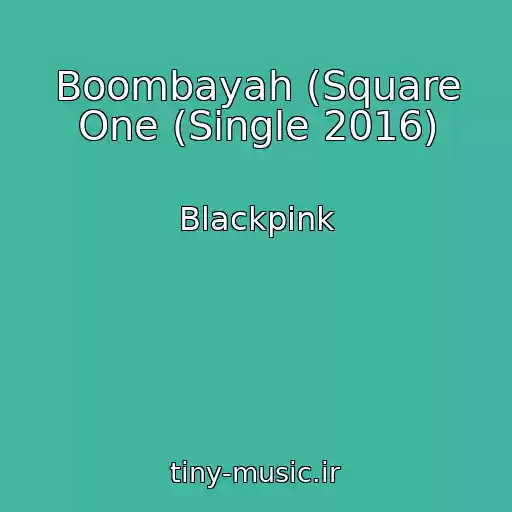 کاور آهنگ Boombayah (Square One (Single 2016) از Blackpink