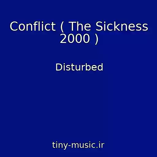 کاور آهنگ Conflict ( The Sickness 2000 ) از Disturbed