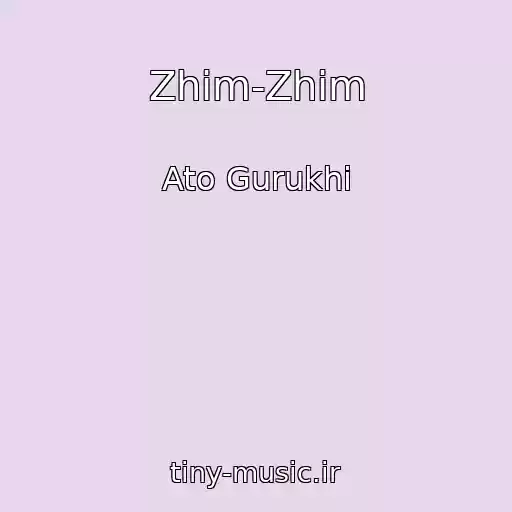کاور آهنگ Zhim-Zhim از Ato Gurukhi