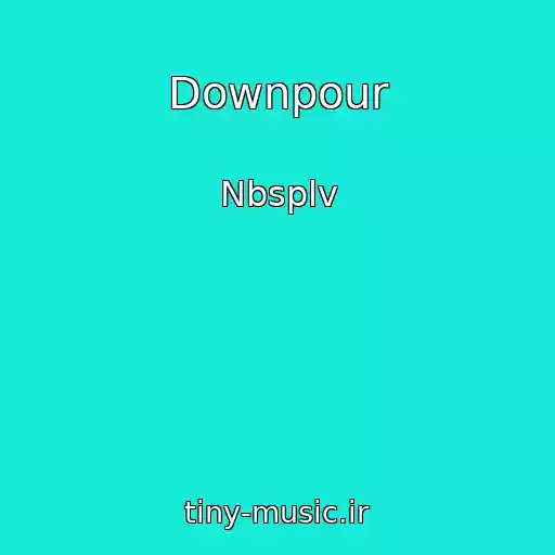 کاور آهنگ Downpour از Nbsplv