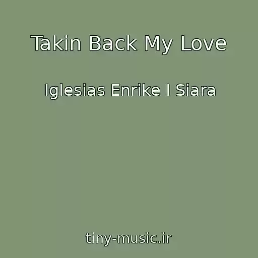 کاور آهنگ Takin Back My Love از Iglesias Enrike I Siara