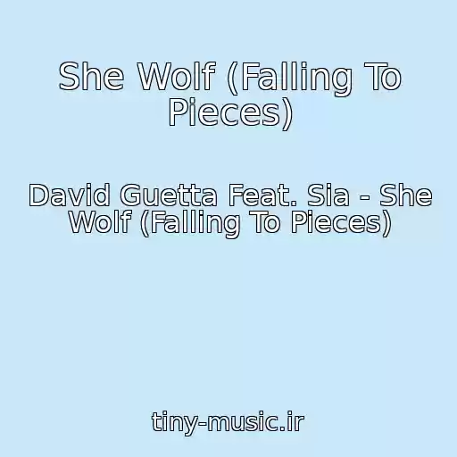 کاور آهنگ She Wolf (Falling To Pieces) از David Guetta Feat. Sia - She Wolf (Falling To Pieces)