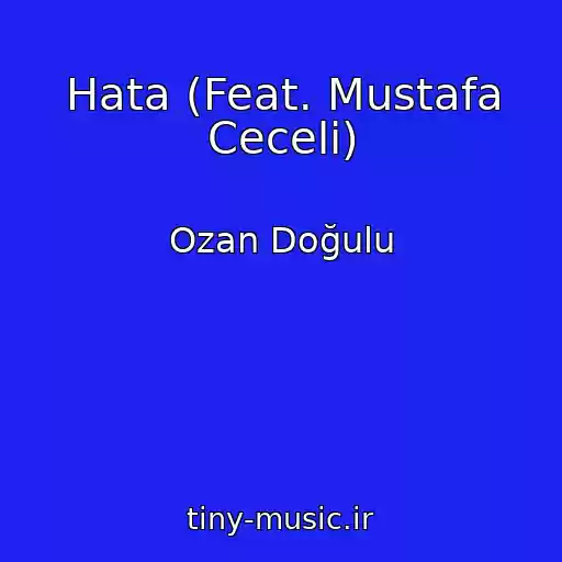 کاور آهنگ Hata (Feat. Mustafa Ceceli) از Ozan Doğulu