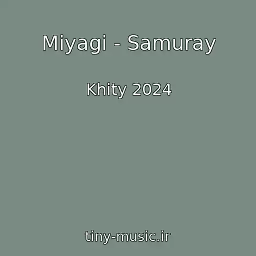 کاور آهنگ Miyagi - Samuray از Khity 2024