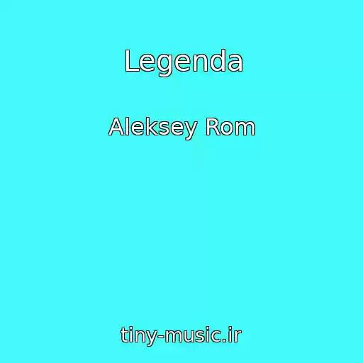 کاور آهنگ Legenda از Aleksey Rom